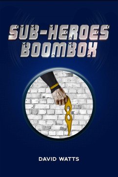 Sub-Heroes: Boombox (eBook, ePUB) - Paul Watts, David