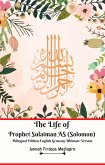 The Life of Prophet Sulaiman AS (Solomon) Bilingual Edition English Germany Ultimate Version (eBook, ePUB)