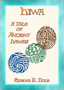 HIWA - A Tale of Ancient Hawaii (eBook, ePUB) - P Dole, Edmund