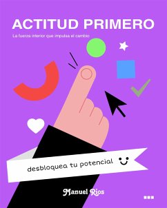 Actitud Primero (eBook, ePUB) - Rios, Manuel