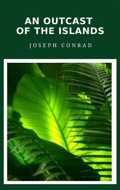 An Outcast of the Islands (eBook, ePUB) - Conrad, Joseph