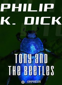 Tony and the Beetles (eBook, ePUB) - K. Dick, Philip