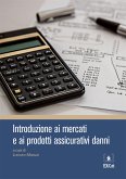 Introduzione ai mercati e ai prodotti assicurativi danni (eBook, PDF)