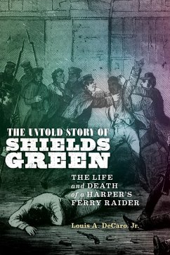The Untold Story of Shields Green (eBook, ePUB) - Decaro Jr., Louis A.