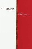Heterosexual Histories (eBook, ePUB) Heterosexual Histories (eBook, ePUB)