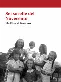 Sei sorelle del Novecento (eBook, ePUB)