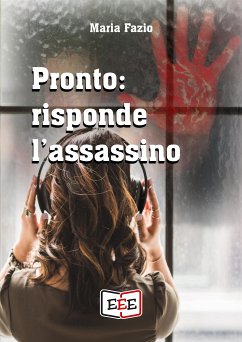 Pronto: risponde l'assassino (eBook, ePUB) - Fazio, Maria