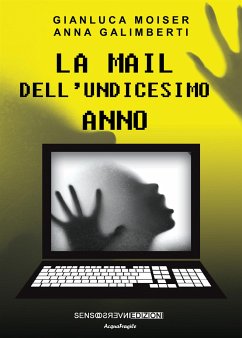 La mail dell'undicesimo anno (eBook, ePUB) - Galimberti, Anna; Moiser, Gianluca