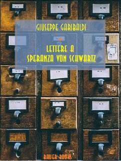 Lettere a Speranza von Schwartz (eBook, ePUB) - Garibaldi, Giuseppe