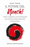 Il potere del Nunchi. L’arte coreana di convincere gli altri in modo efficace e amichevole (eBook, ePUB)