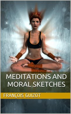 Meditations And Moral Sketches (eBook, ePUB) - Guizot, François