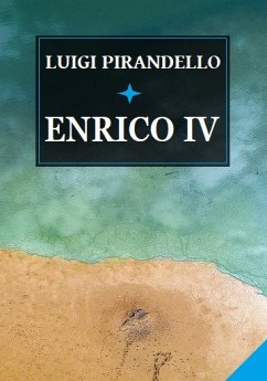 Enrico IV (eBook, ePUB) - Pirandello, Luigi