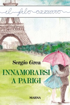 Innamorarsi a Parigi (eBook, ePUB) - Grea, Sergio