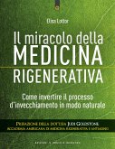 Il miracolo della medicina rigenerativa (eBook, ePUB)