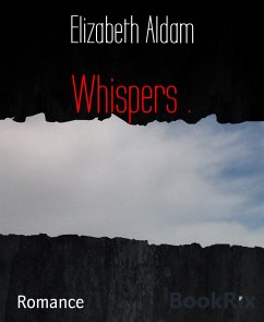 Whispers . (eBook, ePUB) - Aldam, Elizabeth