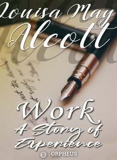 Work: A Story of Experience (eBook, ePUB) - May Alcott, Louisa