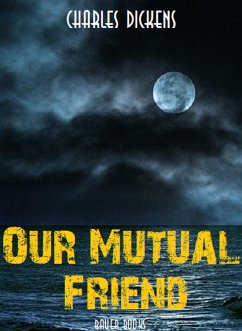 Our Mutual Friend (eBook, ePUB) - Books, Bauer; Dickens, Charles