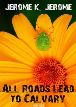 All Roads Lead to Calvary (eBook, ePUB) - K. Jerome, Jerome