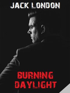 Burning Daylight (eBook, ePUB) - Books, Bauer; London, Jack