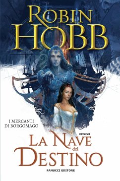 La nave del destino – I mercanti di Borgomago #3 (eBook, ePUB) - Hobb, Robin