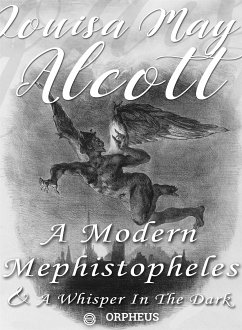 A Modern Mephistopheles, and A Whisper in the Dark (eBook, ePUB) - May Alcott, Louisa