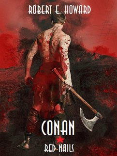 Conan: Red Nails (eBook, ePUB) - E. Howard, Robert; Ervin Howard, Robert