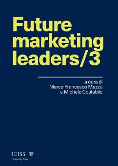 Future marketing leaders/3 (eBook, ePUB) - Costabile, Michele; cura di Marco Francesco Mazzù, a