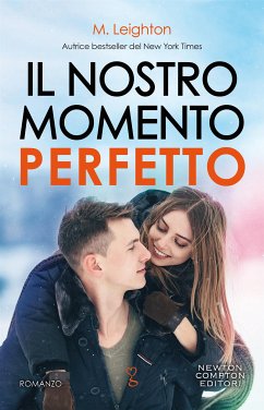 Il nostro momento perfetto (eBook, ePUB) - Leighton, M.