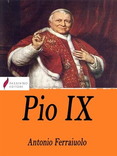 Pio IX (eBook, ePUB) - Ferraiuolo, Antonio