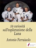 59 curiosità sull'esplorazione della Luna (eBook, ePUB)