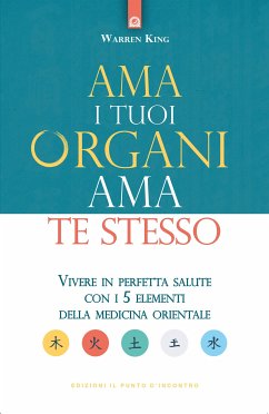 Ama i tuoi organi ama te stesso (eBook, ePUB) - King, Warren