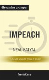 Summary: &quote;Impeach: The Case Against Donald Trump&quote; by Neal Katyal - Discussion Prompts (eBook, ePUB)