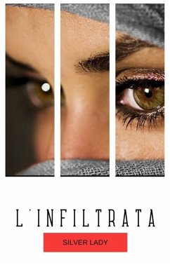 L'infiltrata (eBook, ePUB) - lady, Silver