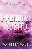 Prendimi subito (eBook, ePUB)