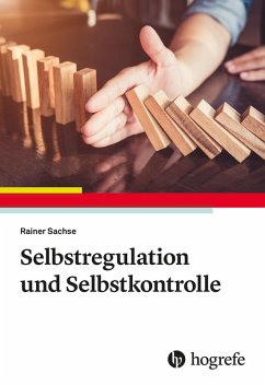 Selbstregulation und Selbstkontrolle (eBook, ePUB) - Sachse, Rainer