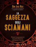 La saggezza degli sciamani (eBook, ePUB)