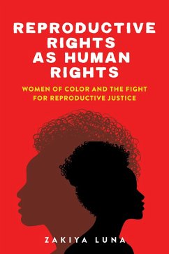 Reproductive Rights as Human Rights (eBook, ePUB) - Luna, Zakiya