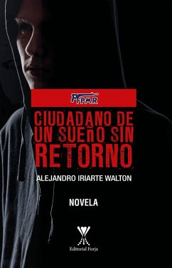 Ciudadano de un sueño sin retorno (eBook, ePUB) - Iriarte Walton, Alejandro