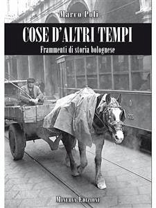 Cose d’altri tempi (eBook, ePUB) - Poli, Marco