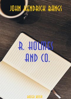 R. Holmes & Co. (eBook, ePUB) - Kendrick Bangs, John