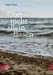 Gott nicht allein lassen (eBook, PDF) - Bild 1