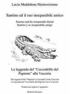 Santino ed il suo inseparabile amico (eBook, ePUB) - Maddalena Mastrosimone, Lucia