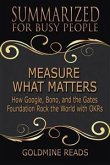 Measure What Matters - Summarized for Busy People (eBook, ePUB)
