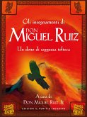 Gli insegnamenti di Don Miguel Ruiz (eBook, ePUB)