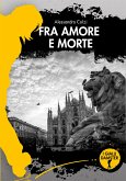 Fra amore e morte (eBook, ePUB)