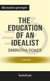 Summary: &quote;The Education of an Idealist: A Memoir&quote; by Samantha Power - Discussion Prompts (eBook, ePUB)
