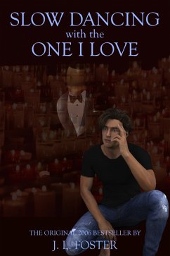 Slow Dancing with the One I Love (eBook, ePUB) - L. Foster, J.