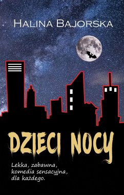 Dzieci nocy (eBook, ePUB) - Bajorska, Halina