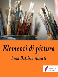 Elementi di pittura (eBook, ePUB) - Battista Alberti, Leon