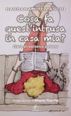 Cosa fa quest'intrusa in casa mia? (eBook, ePUB)